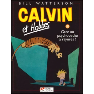 Comparateur de prix : ISBN Calvin et Hobbes. Vol. 18. Gare au psychopathe à rayures ! Bill Watterson