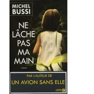 Presses de la Cité Ne lâche pas ma main Michel Bussi pas cher