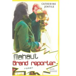 ISBN Plon Mahaut, grand reporter pas cher