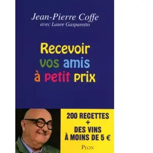 Plon Recevoir vos amis à petit prix - Jean-Pierre Coffe pas cher