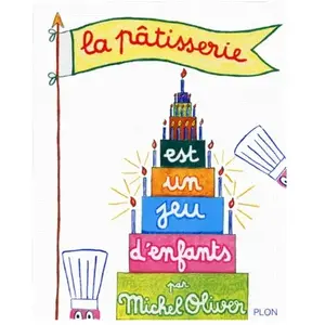 ***Livres*** La pâtisserie est un jeu d'enfants pas cher