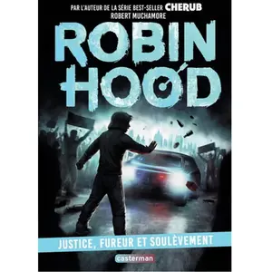 Casterman Robin Hood. Vol. 10. Justice, fureur et soulèvement Robert Muchamore pas cher