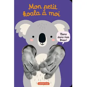 Casterman Viens dans mes bras ! Mon petit koala à moi pas cher