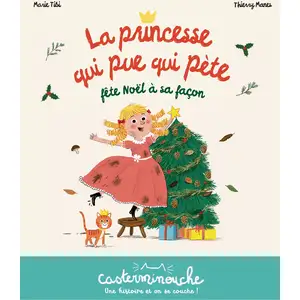 Casterman Casterminouche - la princesse qui pue qui pète fête noël à sa façon pas cher