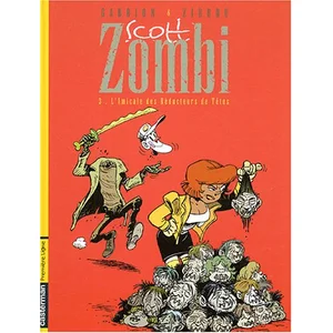 Scott Zombi Tome 3 - L'amicale Des Réducteurs De Têtes