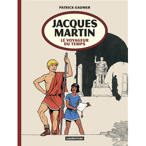 Casterman Jacques Martin, le voyageur du temps