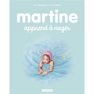 Casterman Martine apprend à nager Gilbert Delahaye (Auteur), Marcel Marlier (Illustration) pas cher