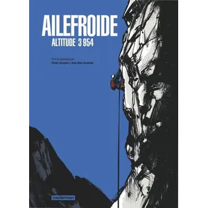 Comparateur de prix : Casterman Ailefroide : altitude 3.954 Olivier Bocquet, Jean-Marc Rochette