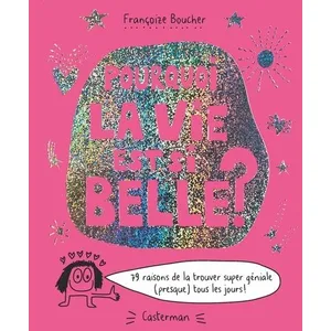 Casterman Pourquoi la vie est si belle ? pas cher