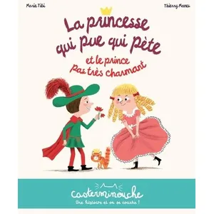 Casterman La princesse qui pue qui pète et le prince pas très charmant pas cher