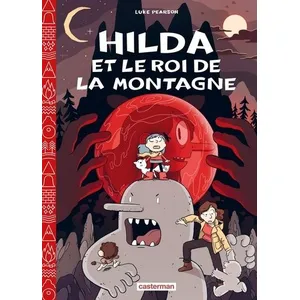 Casterman Hilda. Vol. 6. Hilda et le roi de la montagne Luke Pearson pas cher