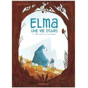 Dargaud Elma, une vie d'ours - Tome 2 - Derrière la montagne pas cher