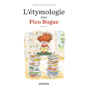Dargaud L'étymologie avec Pico Bogue. Vol. 1 Dominique Roques, Alexis Dormal
