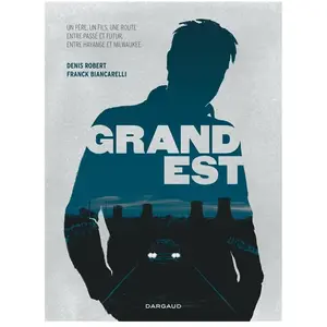 Comparateur de prix : Dargaud Grand Est - Un Père, Un Fils, Une Route Entre Passé Et Futur, Entre Hayange Et Milwaukee