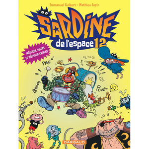 Dargaud Sardine De L'espace Tome 12 - Môssieur Susupe Et Môssieur Krokro pas cher