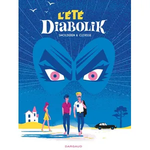Comparateur de prix : DARGAUD L'été Diabolik Thierry Smolderen, Alexandre Clérisse