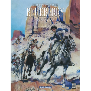 Comparateur de prix : Dargaud Blueberry. Vol. 1. Fort Navajo Jean-Michel Charlier, Jean Giraud
