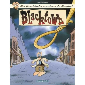 DARGAUD Lapinot - les aventures extraordinaires de lapinot tome 1 - blacktown