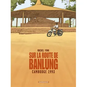 Comparateur de prix : Dargaud Sur La Route De Banlung - Cambodge 1993