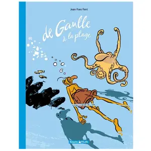 Comparateur de prix : Dargaud De Gaulle à la plage Jean-Yves Ferri (Auteur), Jean-Yves Ferri (Illustration)