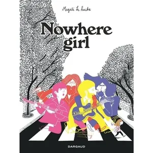 Comparateur de prix : Dargaud Nowhere Girl Magali Le Huche (Illustration), Magali Le Huche (Auteur)