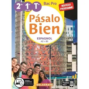 Comparateur de prix : Delagrave Pásalo Bien Espagnol 2de, 1re, Tle Bac Pro (2020) - Pochette élève