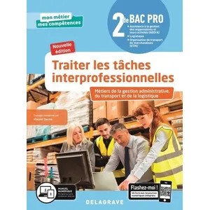 Comparateur de prix : Delagrave Traiter les tâches interprofessionnelles - Tome 1 - 2de Bac Pro GATL (2020) - Pochette élève