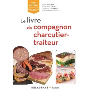 Delagrave Livre Du Compagnon, Charcutier-Traiteur Cap Bac Pro Bp - Référence pas cher