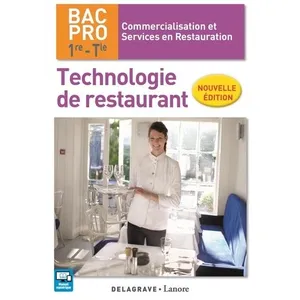 Comparateur de prix : Delagrave Technologie De Restaurant 1re, Tle Bac Pro Csr - Livre De L'élève