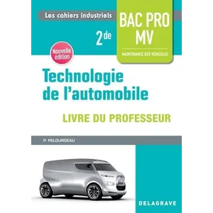Delagrave Technologie de l'automobile 2de Bac Pro MV (2018) - Pochette - Livre du professeur