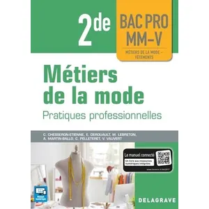 Comparateur de prix : Delagrave Métiers de la mode - pratiques professionnelles - 2de bac pro MM-V (édition 2017)