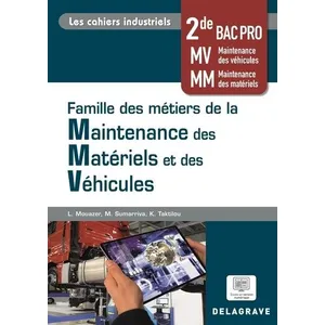 Comparateur de prix : Delagrave Famille Des Métiers De La Maintenance Des Matériels Et Véhicules 2de Bac Pro Les Cahiers Industriels