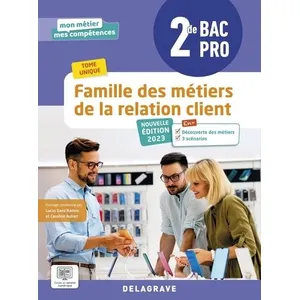 Comparateur de prix : Delagrave Famille des métiers de la relation client, 2de bac pro : tome unique