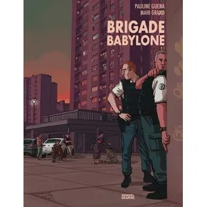 Denoël Brigade Babylone Mahi Grand (Auteur), Pauline Guéna (Auteur) pas cher