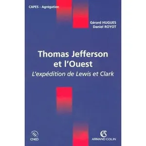 Comparateur de prix : Armand Colin Thomas Jefferson et l'Ouest - L'expédition de Lewis et Clark
