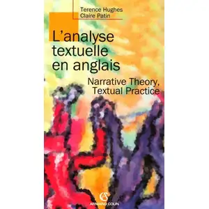 Armand Colin L'analyse textuelle en anglais - Narrative Theory, Textual Practice pas cher