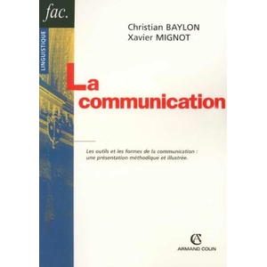 Comparateur de prix : ISBN La communication - Les outils et les formes de la communication : une présentation méthodique et ill