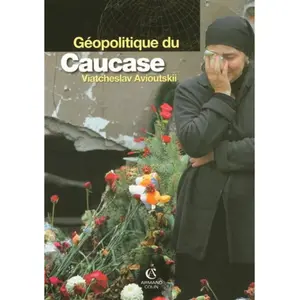 Armand Colin Géopolitique du Caucase pas cher