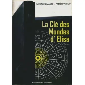 La clé des mondes d'Elisa nathalie limauge - patrice vernay pas cher