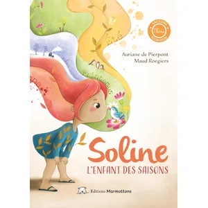 Editions Marmottons Soline, l'enfant des saisons pas cher