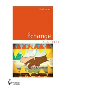 Échange - René Leclerc - Publibook - broché - Roman broché pas cher