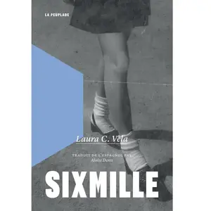 Sixmille - Laura C. Vela - La peuplade - broché - Roman pas cher