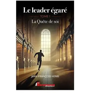 Performance Le leader égaré Tome 1 : La quête de soi Jean-François Henri pas cher