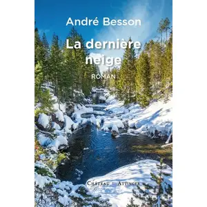 Chateau Et Attinger LA DERNIERE NEIGE - Roman broché pas cher