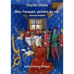 Pierre Philippe Moi, Fouquet, peintre du roi pas cher