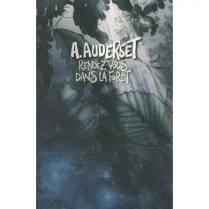Comparateur de prix : ATELIER AUDERSET Rendez-Vous Dans La Forêt Tome 1