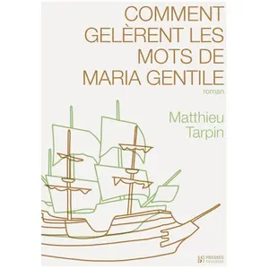 Comment gelèrent les mots de Maria Gentile Matthieu Tarpin pas cher