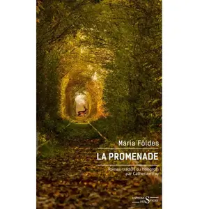 Comparateur de prix : La Promenade - Mária Földes - Des Syrtes Eds - broché - Roman broché