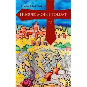 Du Campanile Eds Hugues moine soldat tome 1