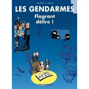 Comparateur de prix : Bamboo Les gendarmes Tome I ; Flagrant délire ! - Olivier Sulpice - Livre .